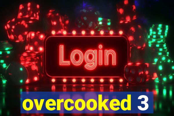 overcooked 3